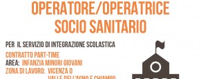 Cercasi operatore/operatrice socio sanitario per il Servizio di Integrazione Scolastica Cercasi operatore/operatrice socio sanitario per il Servizio di Integrazione Scolastica