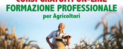 CORSI GRATUITI ON-LINE FORMAZIONE PROFESSIONALE per Agricoltori CORSI GRATUITI ON-LINE FORMAZIONE PROFESSIONALE per Agricoltori