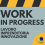 Work in Progress: lavoro, imprenditoria, innovazione | Rassegna dedicata al mondo del lavoro