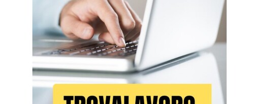 Lavoro? TrovaLavoro! Tutte le settimane offerte di lavoro raccolte da Informagiovani